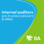 graphic from The Institute of Internal Auditors (IIA) that says, "Internal auditors are trusted advisors & allies." and includes the IIA logo.